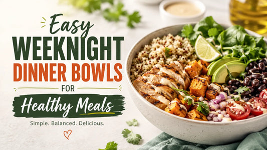 Easy Weeknight Dinner Bowls for Healthy Meals